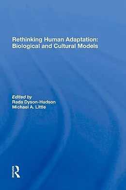 E-Book (epub) Rethinking Human Adaptation von Rada Dyson-Hudson, Michael A. Little, Eric Alden Smith