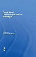 E-Book (epub) Revolution And Counterrevolution In Nicaragua von Thomas W Walker