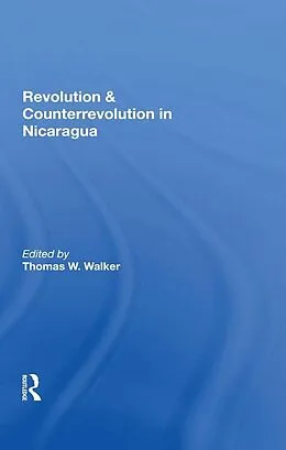 E-Book (epub) Revolution And Counterrevolution In Nicaragua von Thomas W Walker