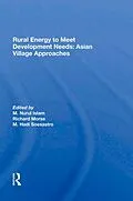 E-Book (epub) Rural Energy To Meet Development Needs von M. Nurul Islam, Richard Morse, M. Hadi Soesastro