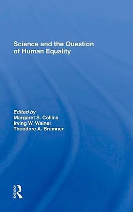 E-Book (epub) Science And The Question Of Human Equality von Margaret S Collins, Irving W Wainer, Theodore A. Bremner