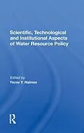 E-Book (epub) Scientific, Technological And Institutional Aspects Of Water Resource Policy von Yacov Y. Haimes