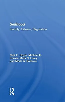E-Book (epub) Selfhood von Rick Hoyle, Michael H. Kernis, Mark R. Leary