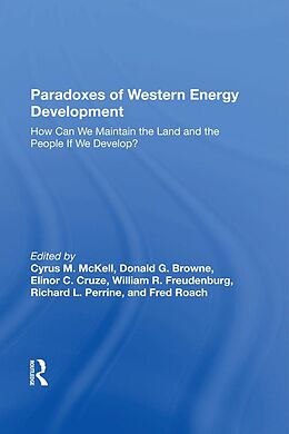 E-Book (epub) Paradoxes Of Western Energy Development von Cyrus M Mckell, Donald G Browne, Elinor C. Cruze