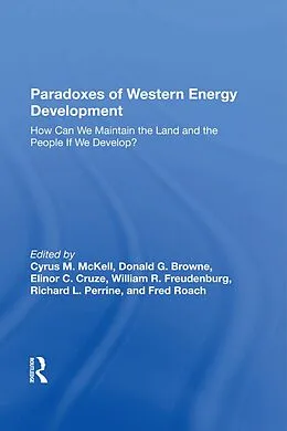 E-Book (epub) Paradoxes Of Western Energy Development von Cyrus M Mckell, Donald G Browne, Elinor C. Cruze