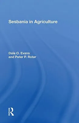 E-Book (epub) Sesbania In Agriculture von Dale O. Evans, Peter P Rotar