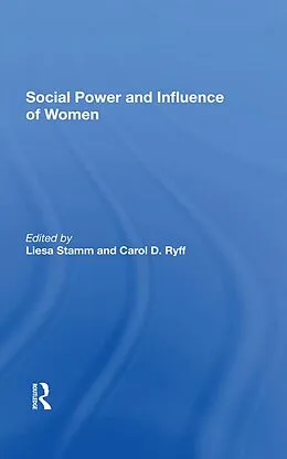 E-Book (epub) Social Power And Influence Of Women von Liesa Stamm, Carol D Ryff