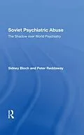 E-Book (epub) Soviet Psychiatric Abuse von Sidney Bloch, Peter Reddaway