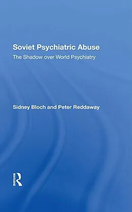 E-Book (epub) Soviet Psychiatric Abuse von Sidney Bloch, Peter Reddaway