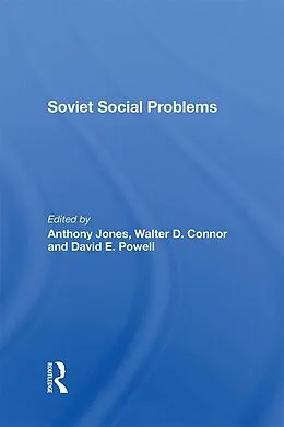 E-Book (epub) Soviet Social Problems von Walter Connor, David E Powell, Anthony Jones