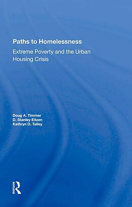 E-Book (epub) Paths To Homelessness von Doug A Timmer, D. Stanley Eitzen, Kathryn D. Talley