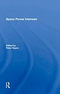 E-Book (epub) Space Power Interests von Peter Hayes