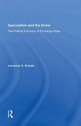 E-Book (epub) Speculation and the Dollar von Laurence Krause