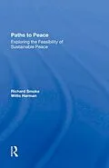 E-Book (epub) Paths To Peace von Richard Smoke, Willis W Harman