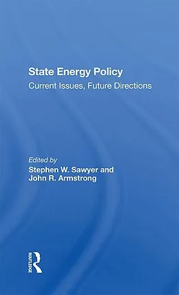 E-Book (epub) State Energy Policy von Stephen W Sawyer, John R Armstrong, Jon M Veigel