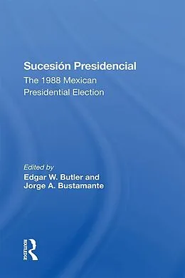 E-Book (epub) Sucesion Presidencial von Edgar W Butler, Jorge A Bustamante