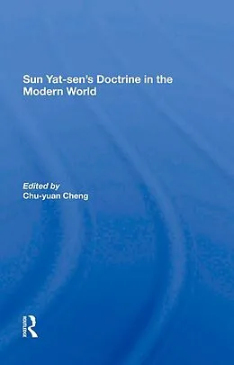 E-Book (epub) Sun Yatsen's Doctrine In The Modern World von Chu-Yuan Cheng, Hung-Chao Tai, Harold Z Schiffrin