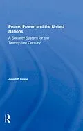 E-Book (epub) Peace, Power, And The United Nations von Joseph P Lorenz