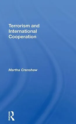 E-Book (epub) Terrorism And International Cooperation von Martha Crenshaw
