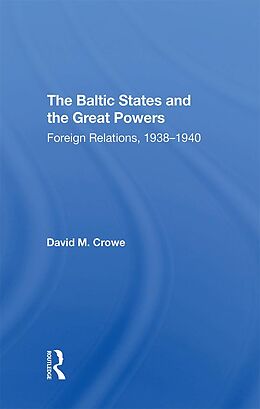 E-Book (epub) The Baltic States And The Great Powers von David Crowe