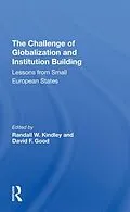 E-Book (epub) The Challenge Of Globalization And Institution Building von Randall W. Kindley, David F Good