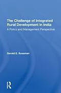 E-Book (epub) The Challenge Of Integrated Rural Development In India von Gerald E Sussman