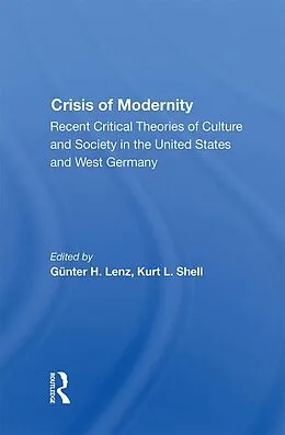 E-Book (epub) The Crisis Of Modernity von Gunter H. Lenz, Kurt L. Shell