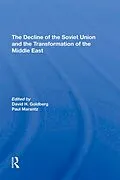 E-Book (epub) The Decline Of The Soviet Union And The Transformation Of The Middle East von David Howard Goldberg, Paul Marantz, Stephen Page