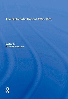 E-Book (epub) The Diplomatic Record 1990-1991 von David D Newsom