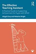 E-Book (pdf) The Effective Teaching Assistant von Abigail Gray, Melanie Wright