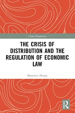 PDF The Crisis of Distribution and the Regulation of Economic Law von Shouwen Zhang