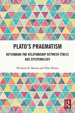 E-Book (epub) Plato's Pragmatism von Nicholas R. Baima, Tyler Paytas
