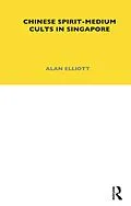 E-Book (pdf) Chinese Spirit-Medium Cults in Singapore von Alan Elliott