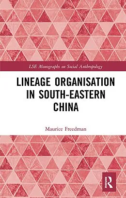 E-Book (epub) Lineage Organisation in South-Eastern China von Maurice Freedman