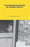 E-Book (epub) The Individualization of Chinese Society von Yunxiang Yan