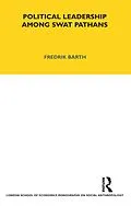 E-Book (epub) Political Leadership Among Swat Pathans von Fredrik Barth