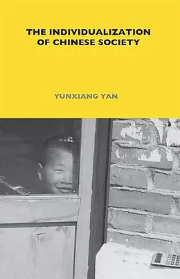 E-Book (pdf) The Individualization of Chinese Society von Yunxiang Yan