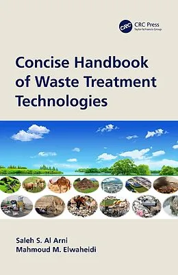 E-Book (pdf) Concise Handbook of Waste Treatment Technologies von Saleh S. Al Arni, Mahmoud M. Elwaheidi