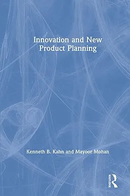 E-Book (epub) Innovation and New Product Planning von Kenneth B. Kahn, Mayoor Mohan