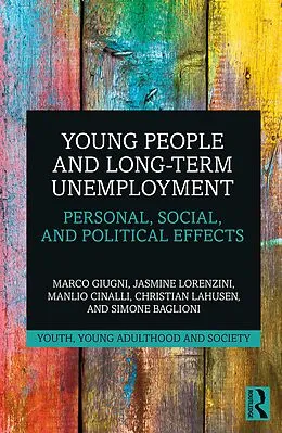 E-Book (epub) Young People and Long-Term Unemployment von Marco Giugni, Jasmine Lorenzini, Manlio Cinalli