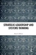 E-Book (pdf) Strategic Leadership and Systems Thinking von Peter Delisi