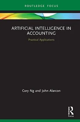 E-Book (epub) Artificial Intelligence in Accounting von Cory Ng, John Alarcon