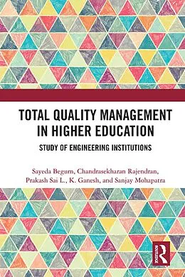 E-Book (pdf) Total Quality Management in Higher Education von Sayeda Begum, Chandrasekharan Rajendran, Prakash Sai L.