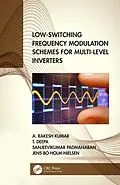 E-Book (pdf) Low-Switching Frequency Modulation Schemes for Multi-level Inverters von A. Rakesh Kumar, T. Deepa, Sanjeevikumar Padmanaban