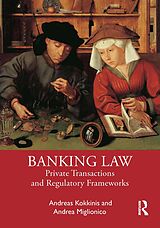 E-Book (pdf) Banking Law von Andreas Kokkinis, Andrea Miglionico