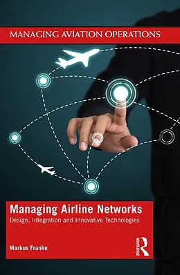 E-Book (pdf) Managing Airline Networks von Markus Franke