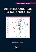 ePUB An Introduction to IoT Analytics von Harry G. Perros