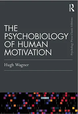 E-Book (pdf) The Psychobiology of Human Motivation von Hugh Wagner