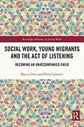 E-Book (pdf) Social Work, Young Migrants and the Act of Listening von Marcus Herz, Philip Lalander