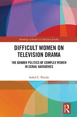 E-Book (epub) Difficult Women on Television Drama von Isabel Pinedo